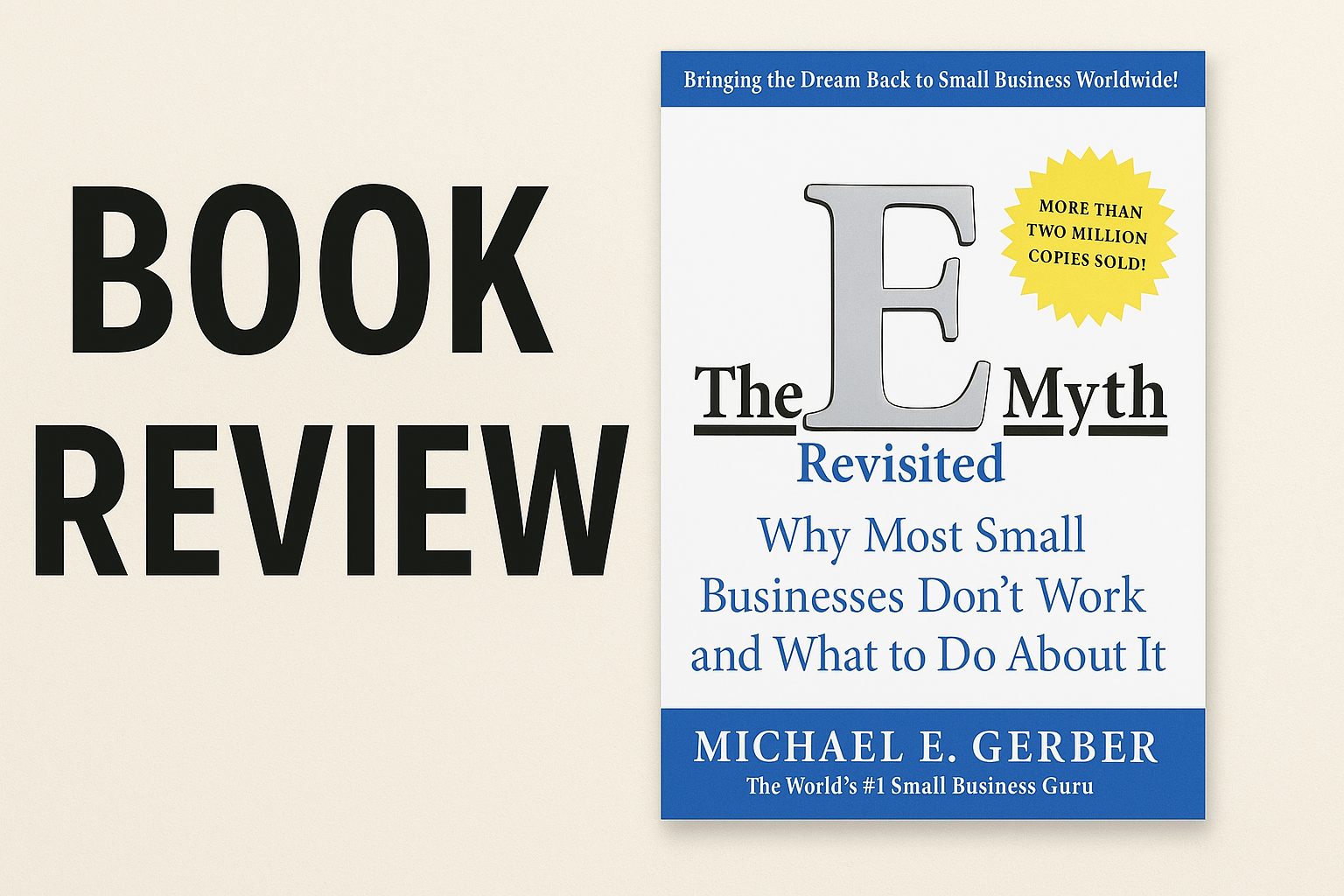 The Real Lessons from ‘The E-Myth Revisited’ : An Honest Book Review
